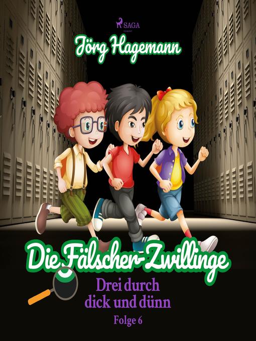 Title details for Die Fälscher-Zwillinge (Drei durch dick und dünn, Folge 6) by Jörg Hagemann - Available